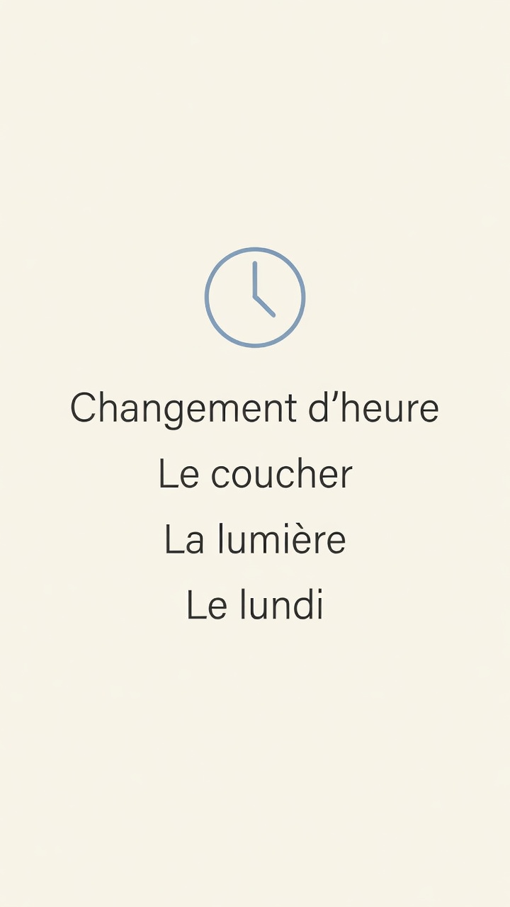 Schéma d'une horloge : le coucher, la lumière, le lundi.